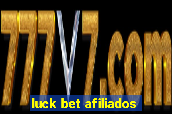 luck bet afiliados